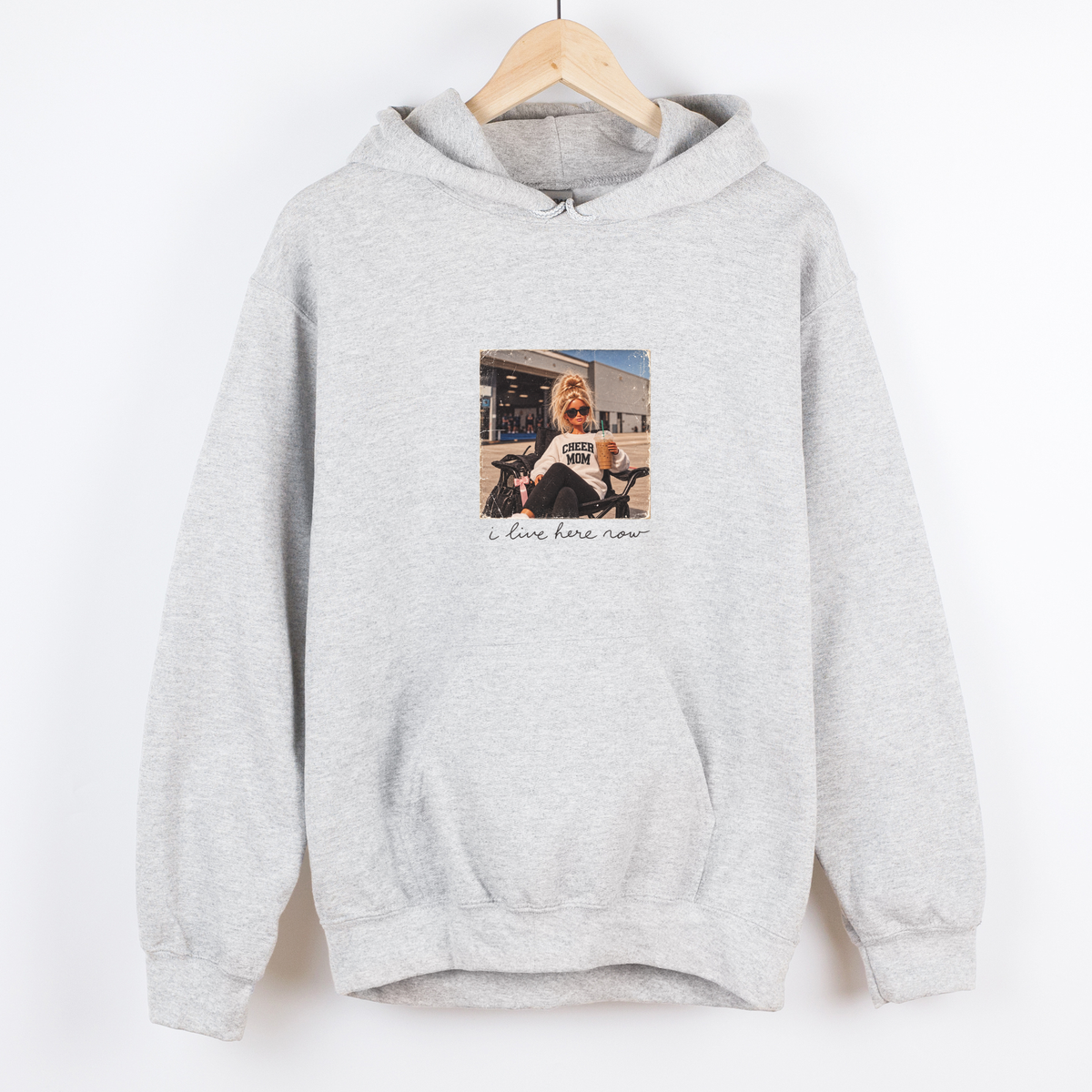 I Live Here Now - Cheer Mom Hoodie