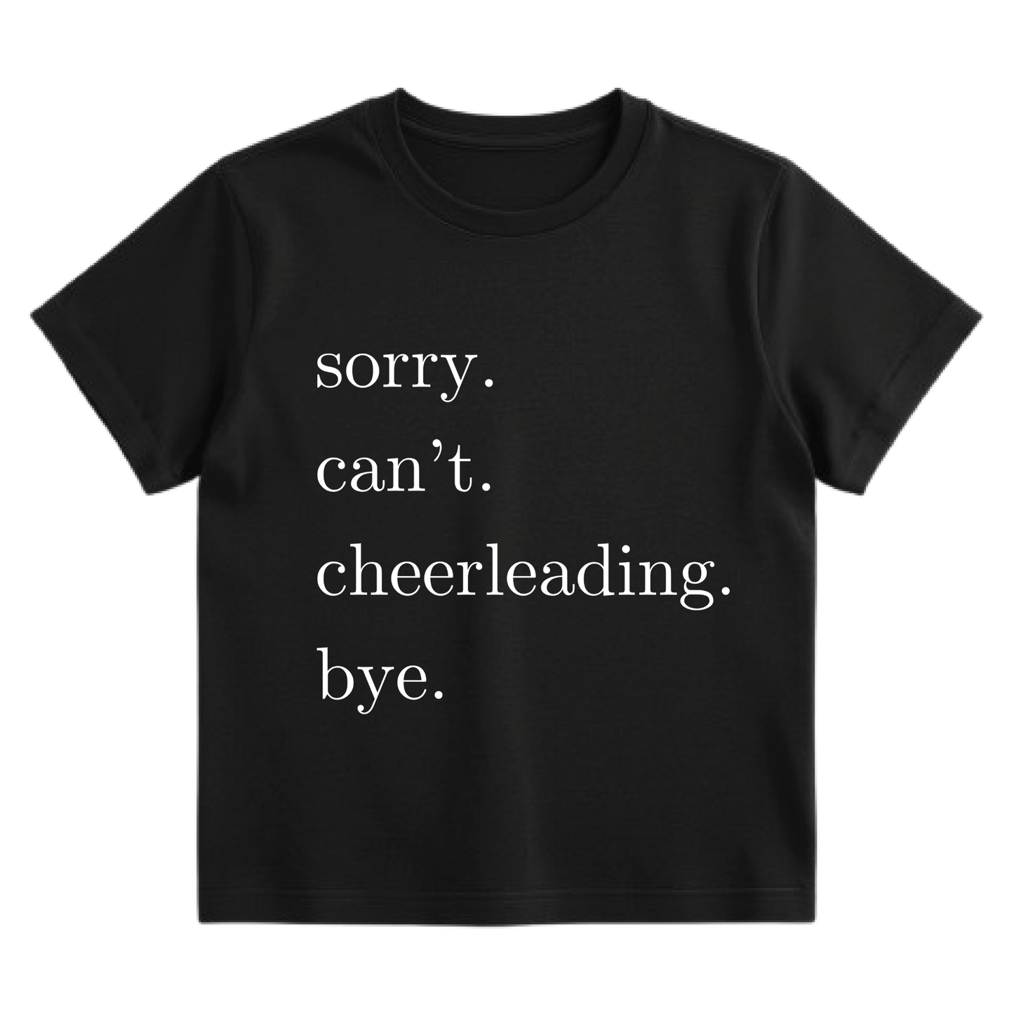 Sorry Cant Cheerleading Tee