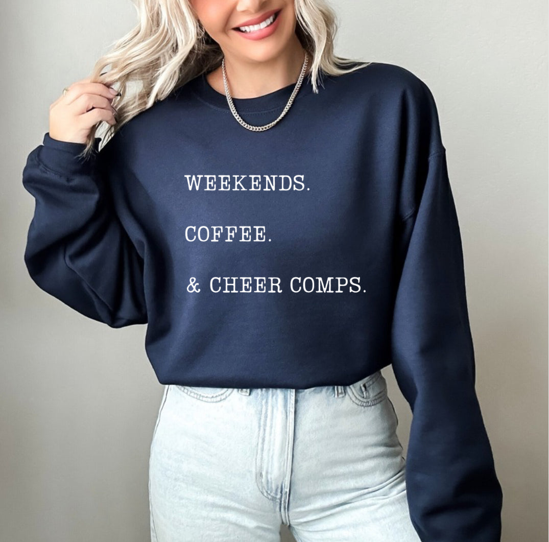 Weekends. Coffee. & Cheer Comps Crewneck